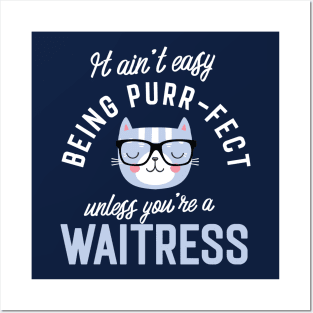 Waitress Cat Lover Gifts - It ain't easy being Purr Fect Posters and Art